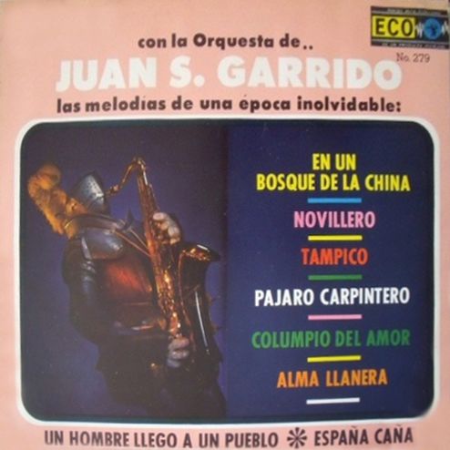 Las melodías de una época inolvidable by Orquesta de Juan S. Garrido ...
