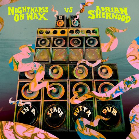 In a Space Outta Dub by Nightmares on Wax vs. Adrian Sherwood